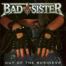Out Of The Business mp3 Album by Bad Sister