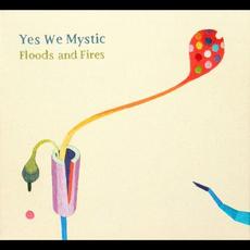 Floods and Fires mp3 Album by Yes We Mystic