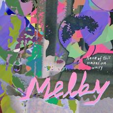 None of This Makes Me Worry mp3 Album by Melby