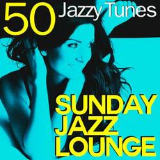Sunday Jazz Lounge (50 Jazzy Tunes) mp3 Compilation by Various Artists