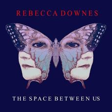 The Space Between Us mp3 Album by Rebecca Downes