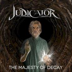 The Majesty of Decay mp3 Album by Judicator