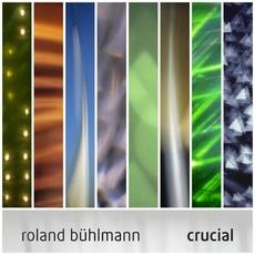 Crucial mp3 Album by Roland Buhlmann