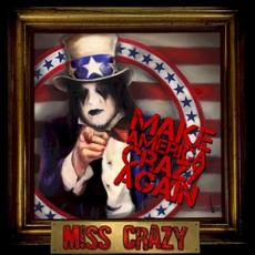 Make America Crazy Again mp3 Album by Miss Crazy