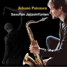 Saxofon Jazzsinfonien mp3 Album by Johann Putensen