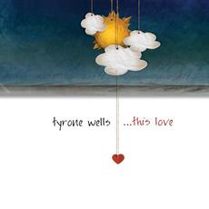 This Love mp3 Album by Tyrone Wells