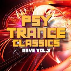 Psy Trance Classics_ Rave, Vol. 3 mp3 Compilation by Various Artists