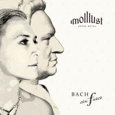 Bach con fuoco mp3 Album by molllust