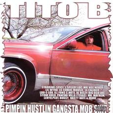 Pimpin Hustlin Gangsta Mob Shit mp3 Album by Tito B