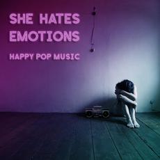 Happy Pop Music mp3 Album by She Hates Emotions