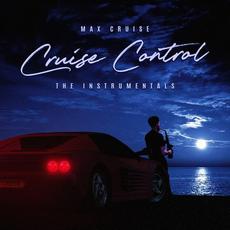 Cruise Control (The Instrumentals) mp3 Album by Max Cruise
