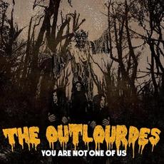You Are Not One Of Us mp3 Album by The Outlourdes