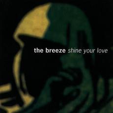 Shine Your Love mp3 Single by The Breeze