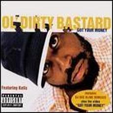 Got Your Money (feat. Kelis) mp3 Single by Ol’ Dirty Bastard