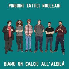 Diamo un calcio all'aldilà mp3 Album by Pinguini Tattici Nucleari