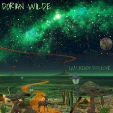 I Am Ready for Love mp3 Album by Dorian Wilde