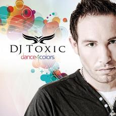 Dance4Colors mp3 Album by DJ Toxic