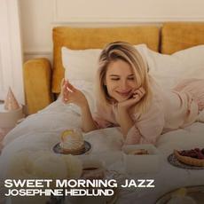 Sweet Morning Jazz mp3 Album by Josephine Hedlund