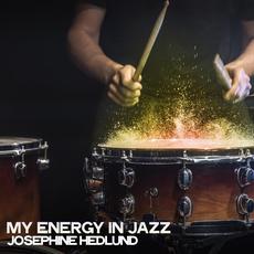 My Energy in Jazz mp3 Album by Josephine Hedlund