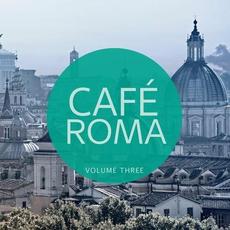 Cafe Roma, Vol. 3 mp3 Compilation by Various Artists
