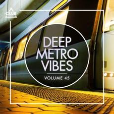 Deep Metro Vibes, Vol. 45 mp3 Compilation by Various Artists