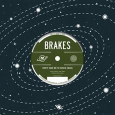Don't Take Me to Space mp3 Single by Brakes