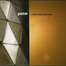 A Future Lived in Past Tense mp3 Album by Juno