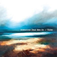 Tides mp3 Album by Downriver Dead Man Go