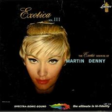 Exotica Vol. III mp3 Album by Martin Denny