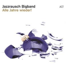 Alle Jahre wieder! mp3 Album by Jazzrausch Bigband