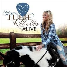 Alive mp3 Album by Julie Roberts