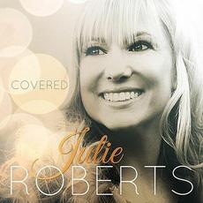 Covered mp3 Album by Julie Roberts