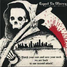 Watch Your Ears and Save Your Neck We Are Back to Our Second Attack! mp3 Album by Expect No Mercy