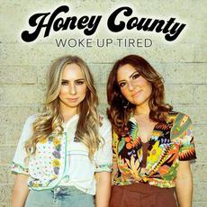 Woke Up Tired mp3 Single by Honey County