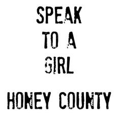 Speak to a Girl mp3 Single by Honey County