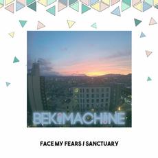 Face My Fears / Sanctuary mp3 Single by BEKIMACHINE