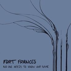 No One Needs to Know Our Name mp3 Album by Fort Frances