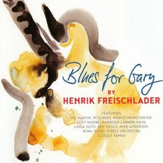 Blues for Gary mp3 Album by Henrik Freischlader Bands