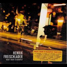 Night Train to Budapest mp3 Album by Henrik Freischlader Bands