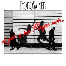 Als gäb es kein Morgen mehr mp3 Album by MonoSapien