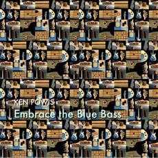 Embrace The Blue Bass mp3 Album by Ken Powis