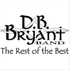 The Rest of the Best mp3 Album by D.B. Bryant Band