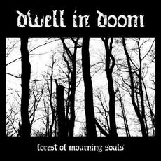 Forest Of Mourning Souls mp3 Album by Dwell In Doom