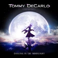 Dancing in the Moonlight mp3 Album by Tommy DeCarlo