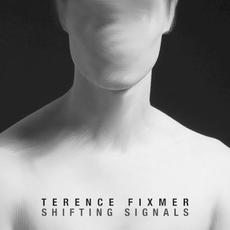 Shifting Signals mp3 Album by Terence Fixmer