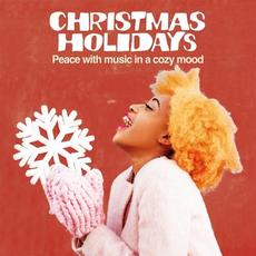 Christmas Holidays (Peace With Music in a Cozy Mood) mp3 Compilation by Various Artists