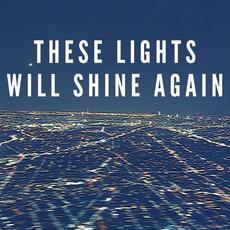 These Lights Will Shine Again mp3 Single by Fort Frances
