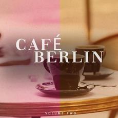 Cafe Berlin, Vol. 2 mp3 Compilation by Various Artists