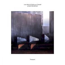 Present Borderland: Transport mp3 Album by Juan Atkins & Moritz von Oswald