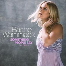 Something People Say (Acoustic) mp3 Single by Rachel Wammack